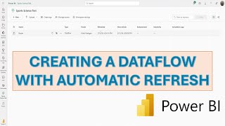 Creating a Power BI Dataflow from Excel Workbook with automatic refresh