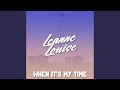 when it's my time