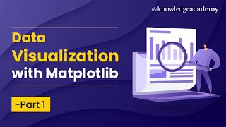 Data Visualisation with Matplotlib - Part 1 | Data Analysis With Python Tutorial For Beginners