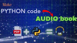 Create your own Audiobook with python. Python Project.