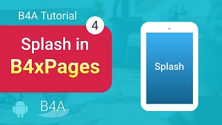 B4X B4A Android Tutorial - Splash in B4Xpages