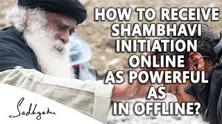 Sadhguru - Shambhavi Mahamudra Initiation Online As Powerful As In Offline?