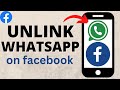 How to Unlink WhatsApp from Facebook - 2025