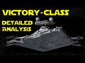 A Star Wars Ship Breakdown Of The Victory Class Star Destroyer