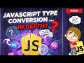 JS Type Conversion Masterclass — The Secret Behind Unexpected Outputs!