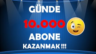 Youtube Günde 10 Bin Abone Kasma !!!