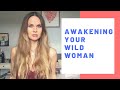 Awakening Your Wild Woman - Running With The Wolves & Breaking Free