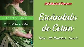 ESCÂNDALO DE CETIM ❤  Livro 2 Série As Modistas | Audiobook de Romance #livrosderomance