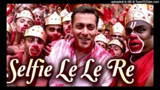 'Selfie Le Le Re' Full Song | Bajrangi Bhaijaan | Salman Khan