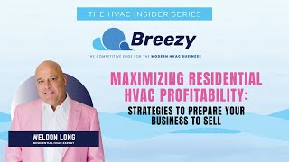 Grow, Scale or Sell Your HVAC Business with Weldon Long | HVAC Insider Series