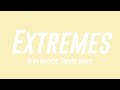 Extremes - Alan Walker, Trevor Daniel [Lyrics Video] 🗯