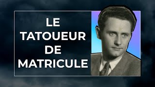 Lale Sokolov: LE TATOUEUR DE MATRICULE