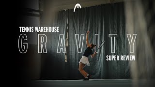 Tennis Warehouse Super Review: HEAD Gravity Racquets @Tennisnerd @TennisLegendTV