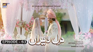 Dil-e-Veeran Episode 63 - 13th August 2022 (English Subtitles) - ARY Digital Drama