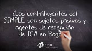 ¿Los contribuyentes del SIMPLE son sujetos pasivos y agentes de retención de ICA en Bogotá?