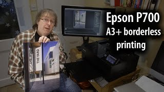 Epson SC-P700 Making an A3+ 13"x19" borderless large colour print