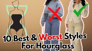 10 best and worst styles for hourglass body type!
