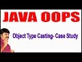 Java Tutorials || Java OOPS  || Object Type Casting  Case Study || by Durga Sir
