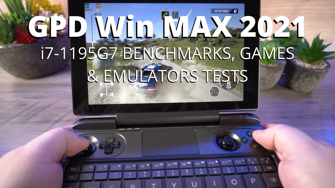 GPD Win MAX 2021 Review - I7-1195G7 Handheld Gaming PC Benchmarks ...