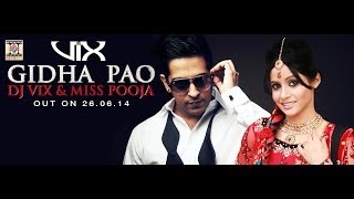 GIDHA PAO - OFFICIAL TEASER - DJ VIX & MISS POOJA