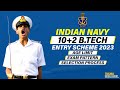Indian Navy 10+2 B.Tech Entry 2023 Notification Out | Indian Navy New Vacancy 2023 | Apply Online