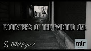 Footsteps Of The Painted One-  by MTR Project