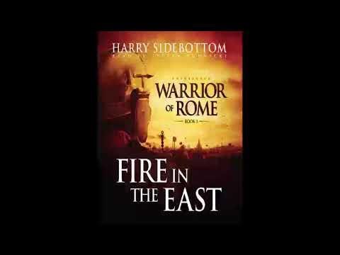 Harry Sidebottom Warrior of Rome Series Book 1 The Fire in the East Audiobook Part 1