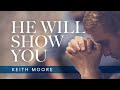 He Will Show You | Featured Message