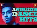 Anirudh Dance Hits - Jukebox | Anirudh Ravichander Tamil Dance Songs | Latest Tamil Dance Songs 2022