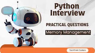 Python Memory Management: Practical Examples for Interviews