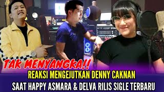 GEGER!! Begini Reaksi Mengejutkan Denny Caknan, Saat Happy Asmara & Delva Rilis Sigle Terbaru