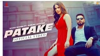 | Patake (Official Video) Khan Bhaini | Gurlej Akhtar | Desi Crew Latest Song