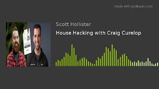 House Hacking with Craig Curelop