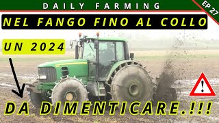 ** FANGO ED ALLUVIONI ** | 2024 DA DIMENTICARE | DAILY FARMING 27