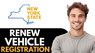 How to Renew Vehicle Registration Online in NYC (QUICK GUIDE)