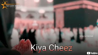 Kabe Pe Padi Jab Pehli Nazar Kya Cheez Hai Duniya Dhul Gaya | Ramzan Ka Teesra Jumma Mubarak