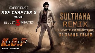 KGF 2 Remix | Dheera Dheera |  Sulthana (Cinematic PSY Remix) DJ Sagar YesGB | Yash | Ravi Basrur