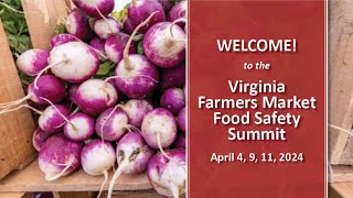 2024 Day 1: VAFMA's Virginia Farmers Market Food Safety Summit
