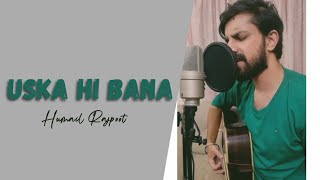 Uska Hi Bana | Humail Rajpoot | Acoustic | 1920 Evil Returns