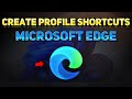 How to Create Profile Shortcuts for Microsoft Edge (Tutorial)