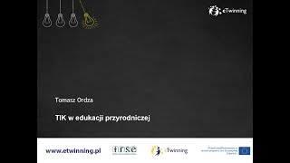 02.12.2020 - TIK w edukacji przyrodniczej - Tomasz Ordza