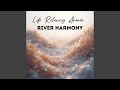 River Harmony