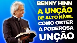 Benny Hinn: 5 PASSOS para RECEBER a UNÇÃO DE ALTO NÍVEL – O Poder Sobrenatural REVELADO!