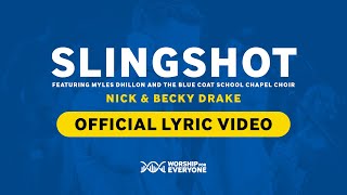 Nick & Becky Drake - Slingshot (Worship For Everyone Official Lyric Video)