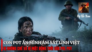 Con Pot Núp Dưới Đầm Lầy ÁM SÁT Đặc Công Việt – Tôi Đã PHÁT HIỆN Kịp Thời NGĂN CHẶN | Chiến Trường K