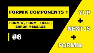 FORMIK COMPONENTS PART 1( FORMIK , FORM , FIELD , ERROR MESSAGE ) #nextjs13 #formik #formvalidation