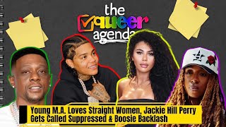 Young M.A. Loves Straight Women, Jackie Hill Perry Gets Called Suppressed & Boosie Backlash | TQA