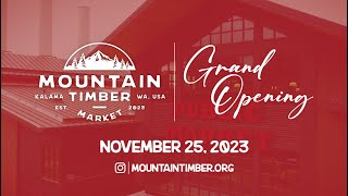 You're Invited to the Grand Opening of the Mountain Timber Market!