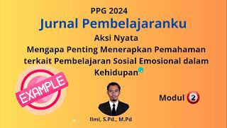 Contoh Jurnal Pembelajaran Aksi Nyata Pentingnya Pembelajaran Sosial Emosional PPG 2024