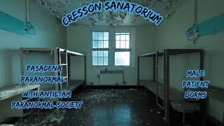 A Paranormal Investigation of Cresson Sanatorium Male Patient Dorms #ghosthunting #abandoned #ghost